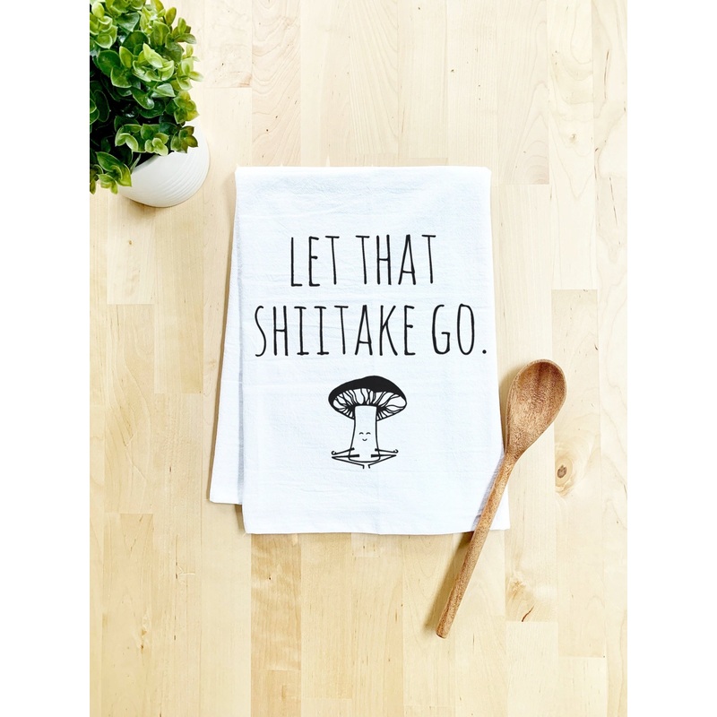 Dish Towel, Let That Shiitake Go
