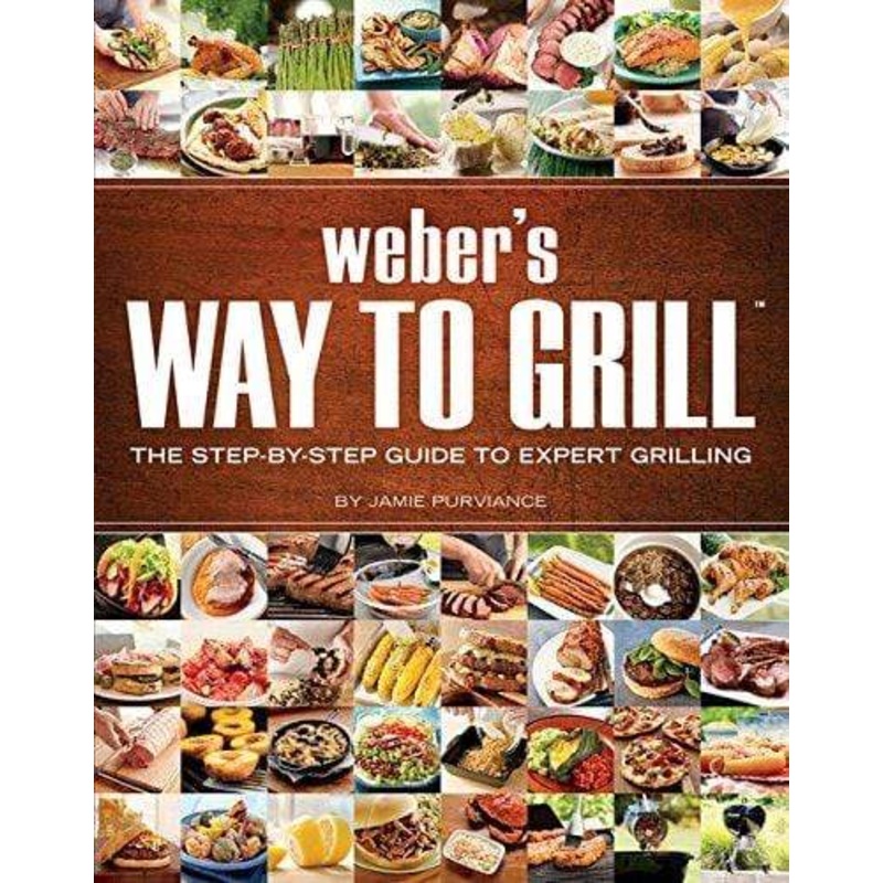 Weber’s Way To Grill