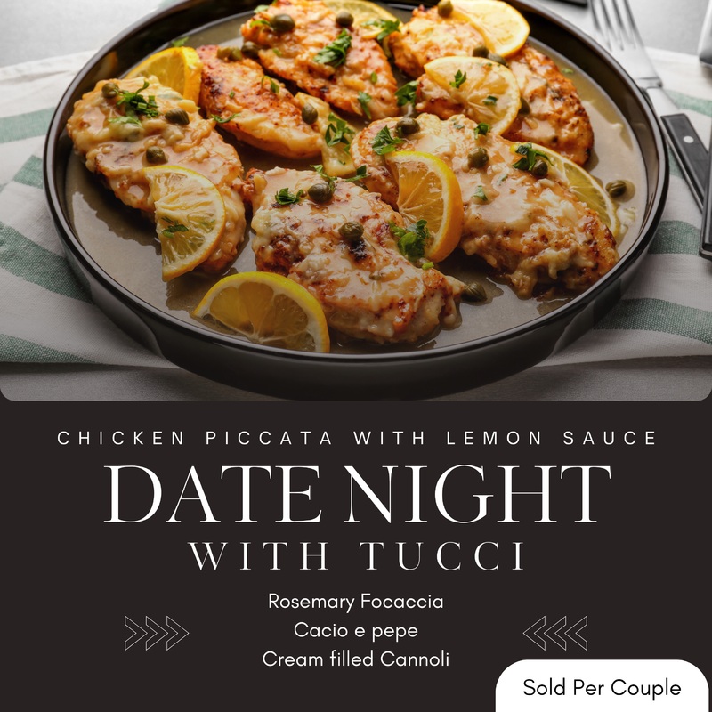 Date Night with Tucci – Chicken Piccata – 6 PM, Friday, September 5th, 2025
