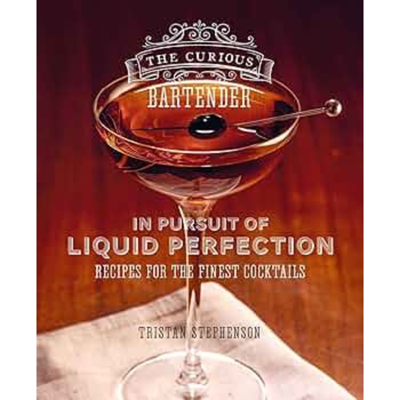 Curious Bartender :In Pursuit of Liquid Perfection