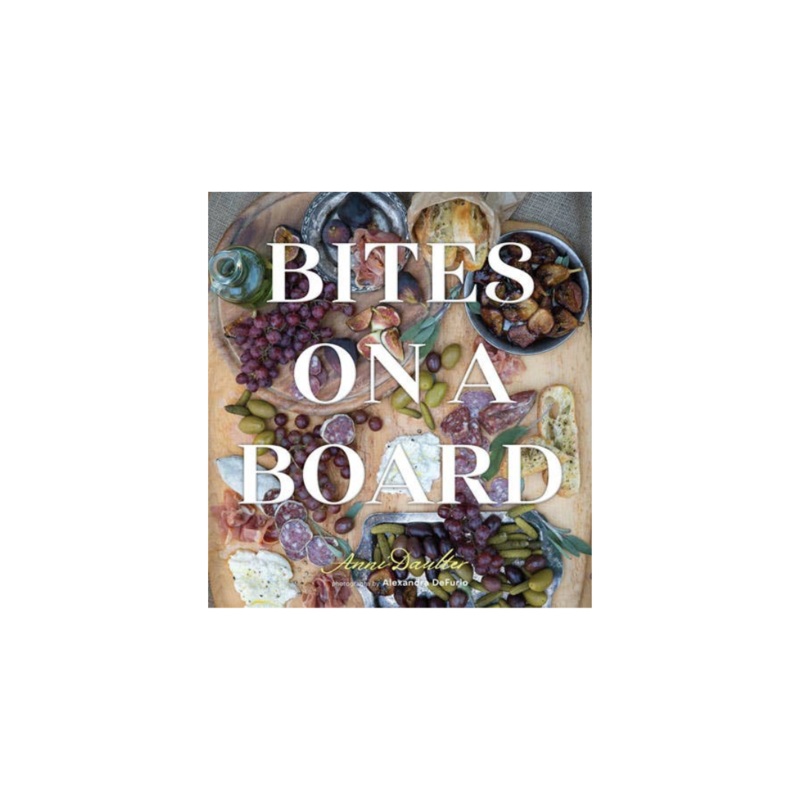 Bites on a Board: Charcuterie Boards – Cookbook