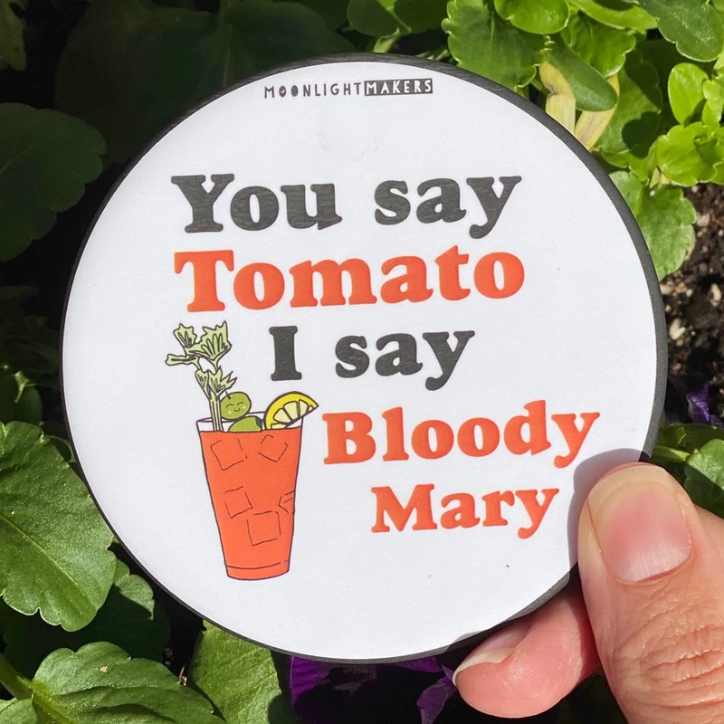 You Say Tomato I Say Bloody Mary – Coaster