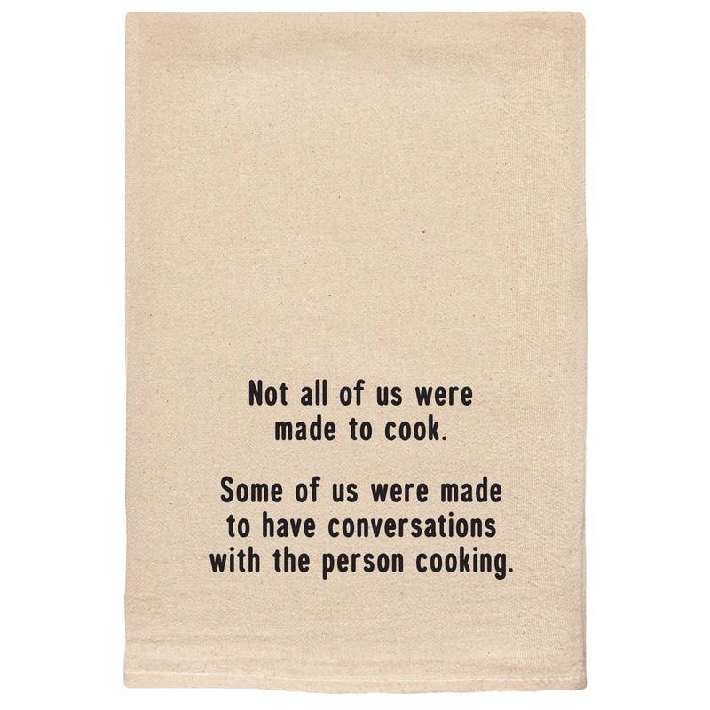 Not all of us were made to cook | kitchen dish towels