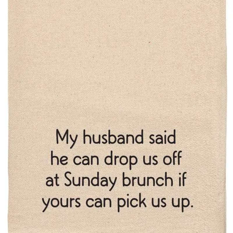 Dishtowel – My Husband Said