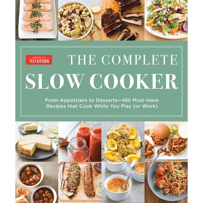 The Complete Slow Cooker, by America’s Test Kitchen