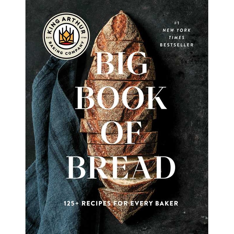 King Arthur Baking Company Big Book of Bread by King Arthur Baking Company